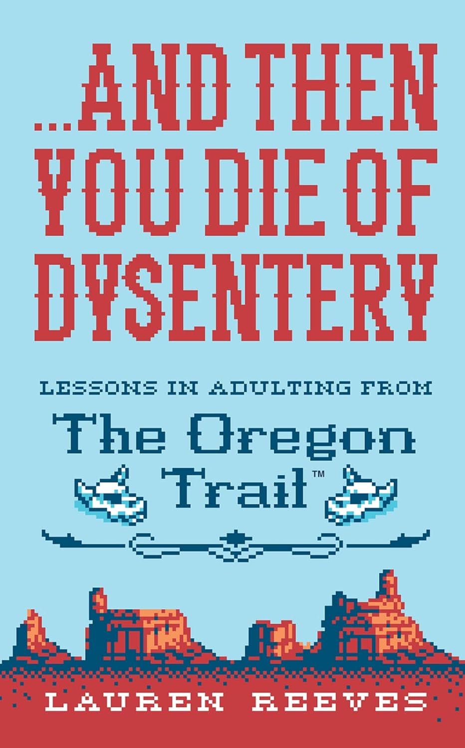 ...and Then You Die Of Dysentery - Books - Hello From Portland