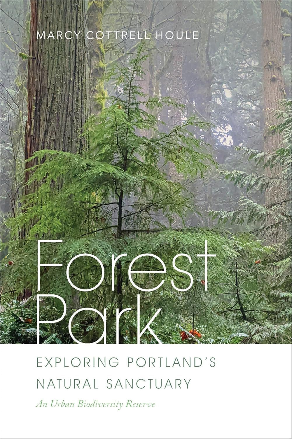 Forest Park: Exploring Portland's Natural Natural Sanctuary Book - Books - Hello From Portland