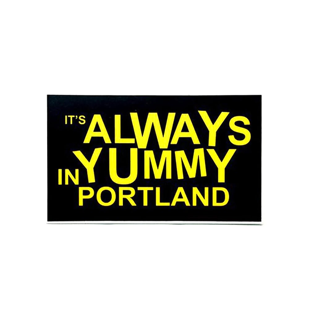 Always Yummy Sticker - Stickers - Hello From Portland