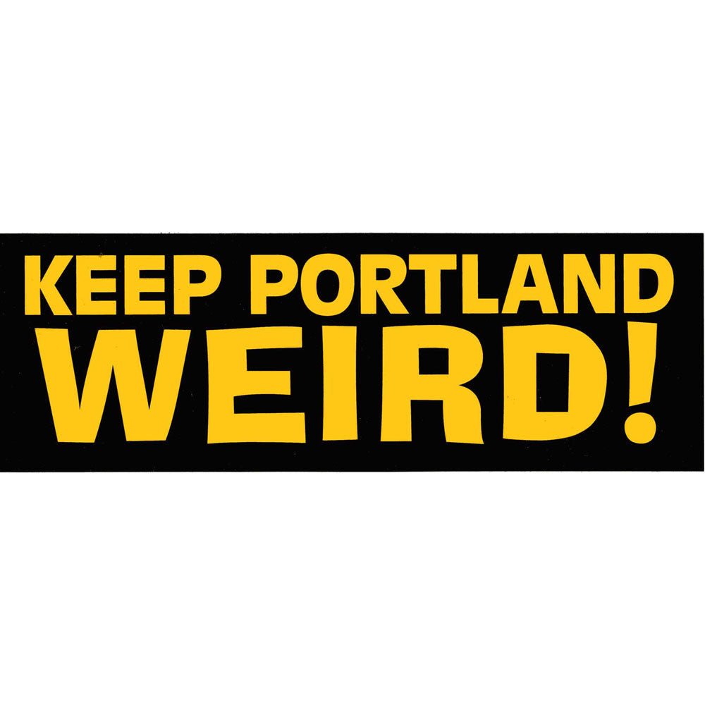 Keep Portland Weird Sticker - Sticker - Hello From Portland
