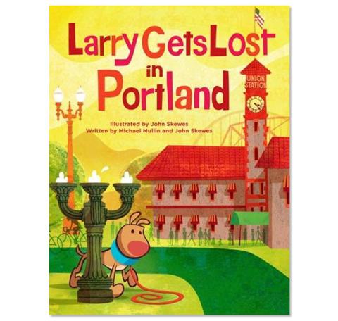 Larry Gets Lost In Portland Book - Book: Kids - Hello From Portland