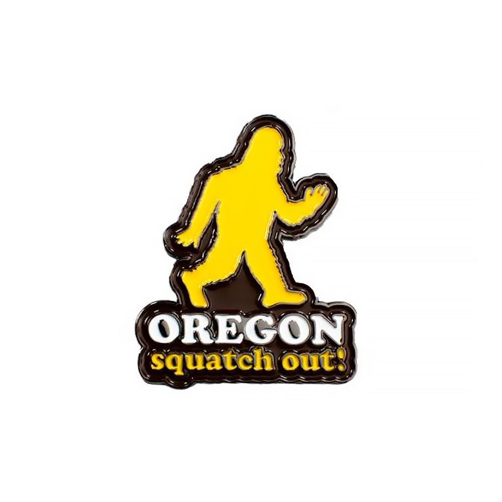 Squatch Out Pin | Portland Oregon Souvenirs & Gifts - Hello From Portland